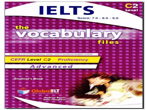 VOCABULARY FILES for C2 Level IELTS