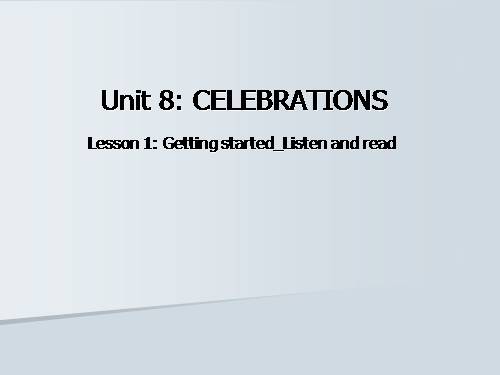 Unit8: Celebrations