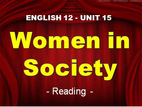 E12 - UNIT 15 - WOMEN IN SOCIETY - READING - PPS - HAY