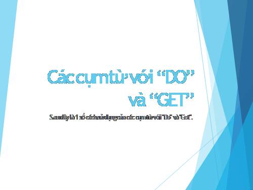 Các cụm từ với DO & GET.pps