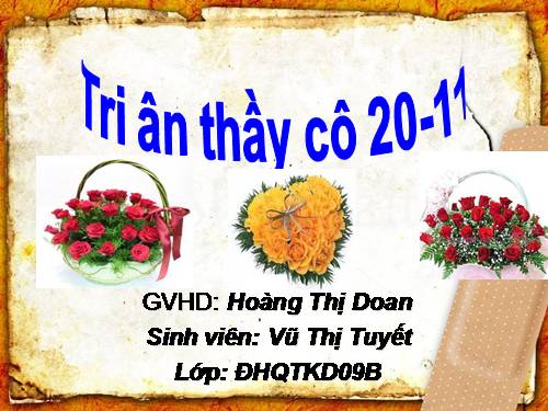 TRI ÂN THẦY CÔ  20 - 11