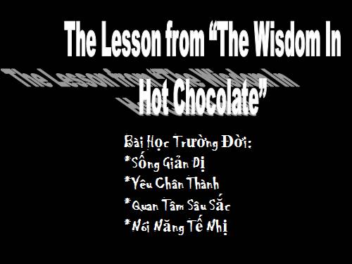 THE WISDOM LEARNED FROM CHOOSING CHOCOLATE - 11/11/11