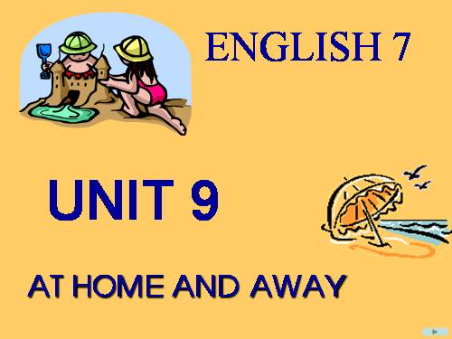 Unit 9: At home and away