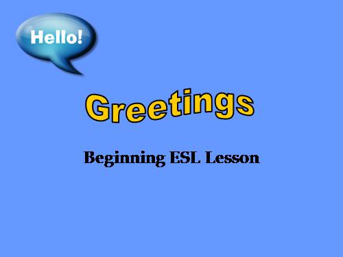 GREETINGS - FOR TESOL - 07/04/2011