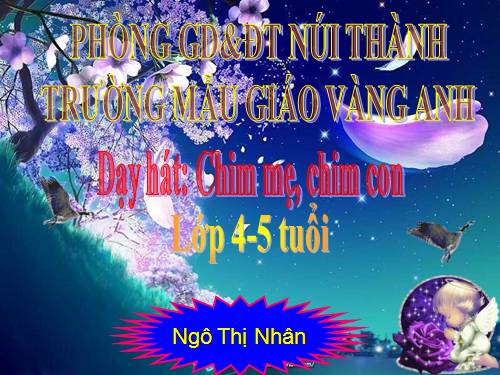 Giáo dục âm nhạc lớp MG nhỡ: Chim mẹ, chim con