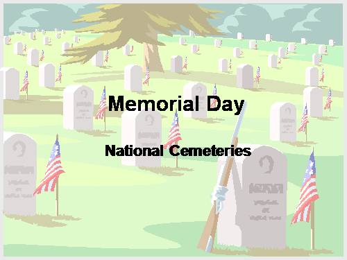MEMORIAL DAY - NATIONAL CEMETERIES - USA - MONDAY, MAY 30TH, 2011