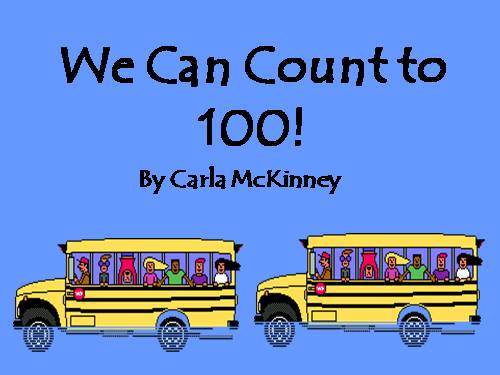 WE CAN COUNT TO ON HUNDRED