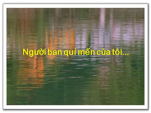 nguoi ban cua toi.ppt