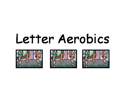 LETTER AEROBICS