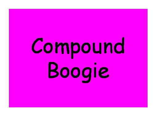 COMPOUND BOOGIE - COMPOUND NOUNS