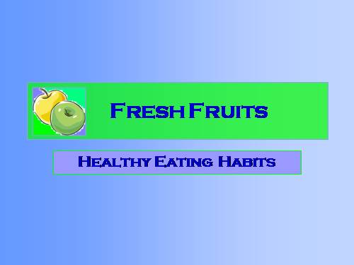 FRESH FRUITS