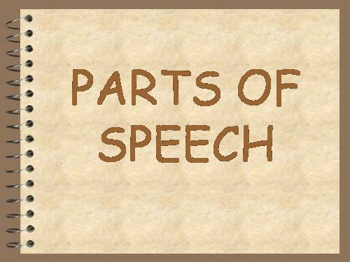 PARTS OF SPEECH - PRESENTATION 1