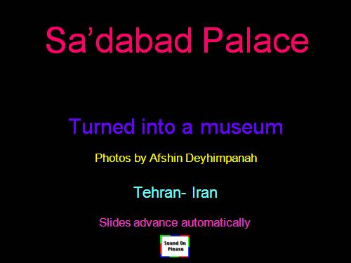 SADABAD PALACE - TEHRAN - IRAN