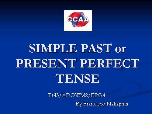 Simple past present perfect