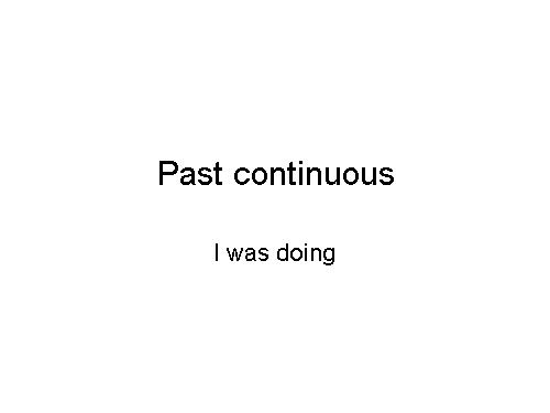 past continuous