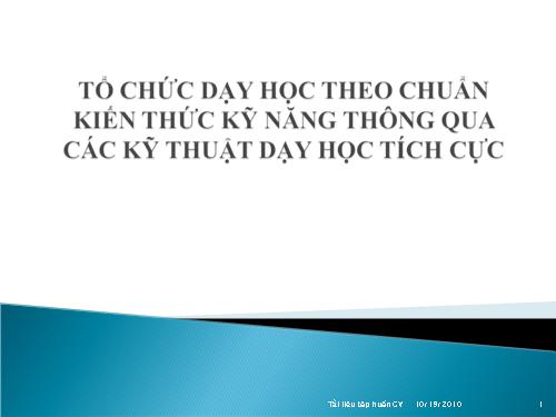 Tổ chức dạy học theo Chuẩn kiến thức kỹ năng thông qua các kỹ thuật dạy học tích cực