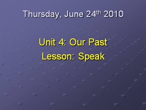 Unit 4: speak