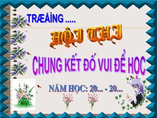 ĐỐ VUI ĐỂ HỌC