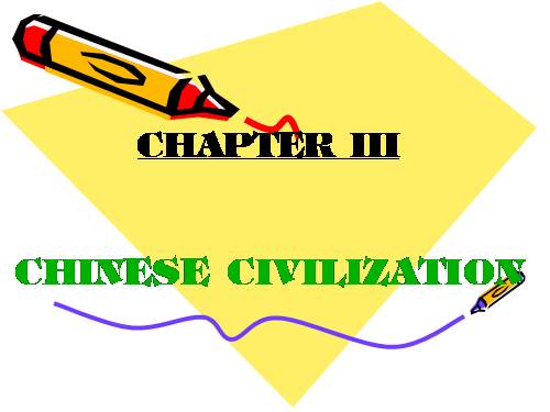 CHINESE CIVILIZATION