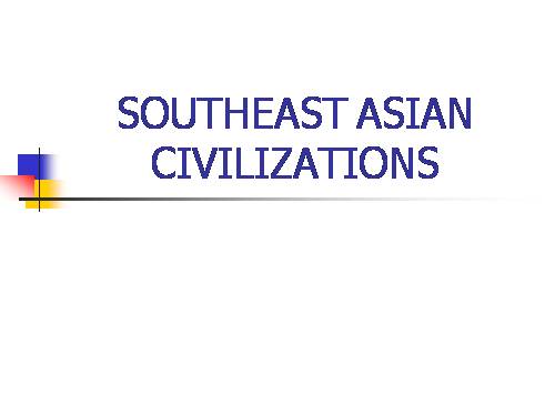 SOUTHEAST ASIAN CIVILIZATIONS