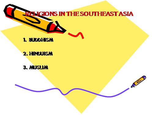 RELIGIONS IN THE SOUTHEAST ASIA