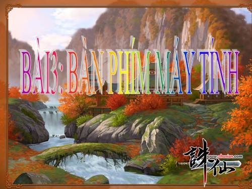 Bài 3: Bàn phím máy tính