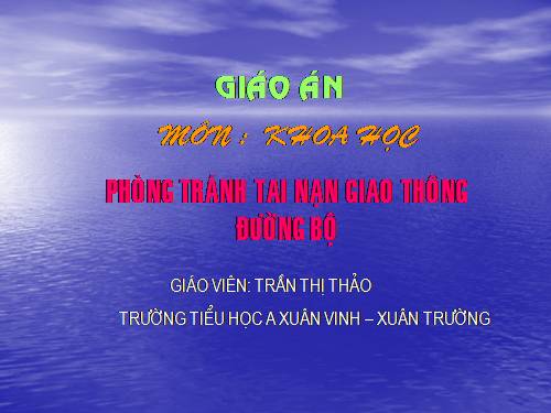 BAI GIANG: KHOA HOC - PHONG TRANH TAI NAN GT