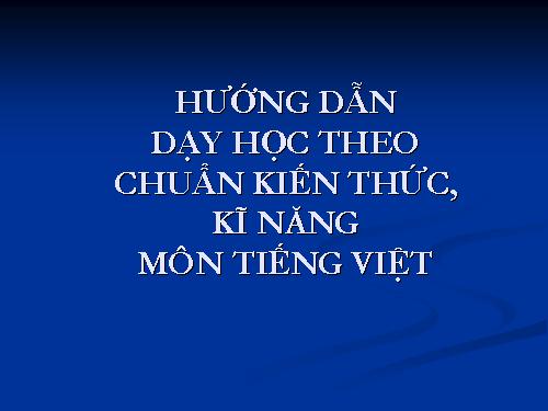 Nội dung triển khai chuẩn kiến thức kĩ năng môn tiếng việt tiểu học