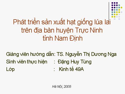 Phát triển sản xuất hạt giống lúa lai trên địa bàn huyện Trực Ninh - tỉnh Nam Định