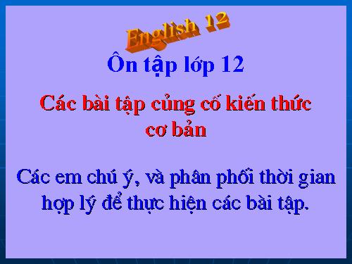 ôn thi TN tiếng Anh 12 Hạnh Bầu