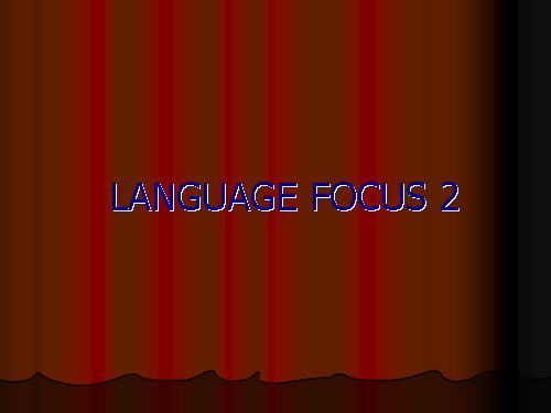 LANGUAGE FOCUS