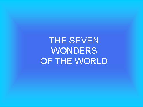 SEVEN WONDERS