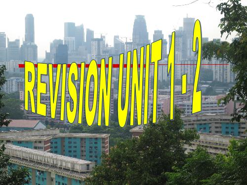 REVISION UNIT 1 - 2 / CLASS 9