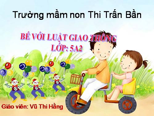 Bài giảng Tìm hiểu 1 số luật lệ và biển báo giao thông