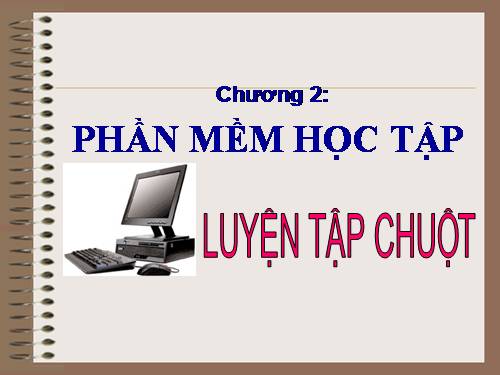 Bài 5. Luyện tập chuột