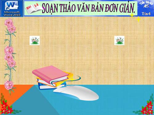 Bài 14. Soạn thảo văn bản đơn giản