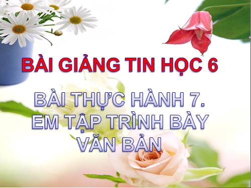 Bài thực hành 7. Em tập trình bày văn bản