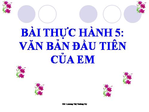 Bài thực hành 5. Văn bản đầu tiên của em