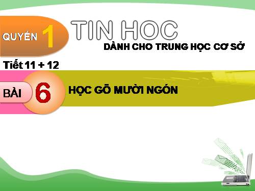 Bài 6. Học gõ mười ngón