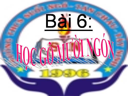 Bài 6. Học gõ mười ngón