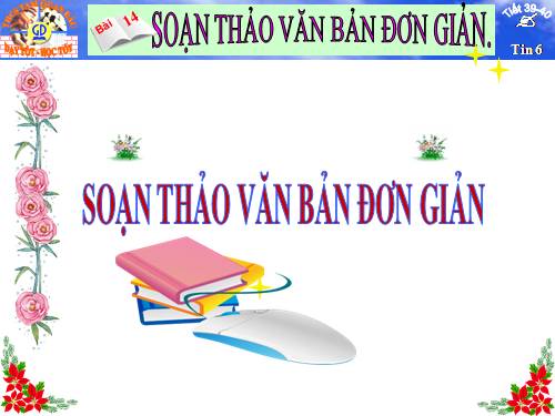 Bài 14. Soạn thảo văn bản đơn giản