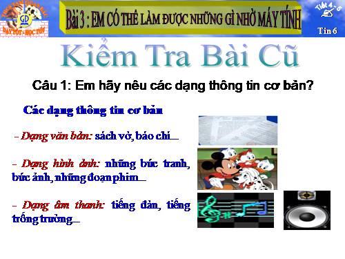 Bài 3. Em có thể làm được những gì nhờ máy tính?