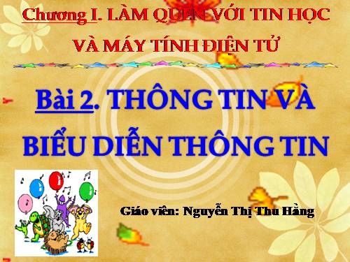 Bài 2. Thông tin và biểu diễn thông tin