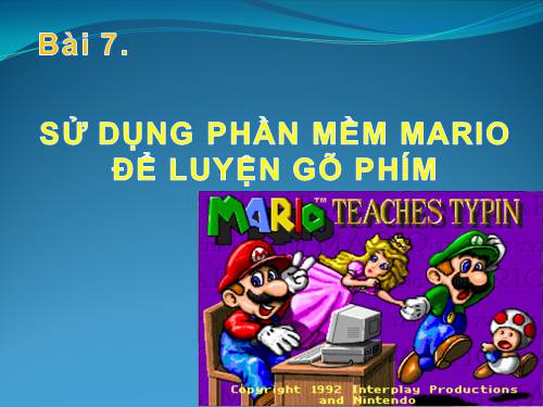 Bài 7. Sử dụng phần mềm Mario để luyện gõ phím