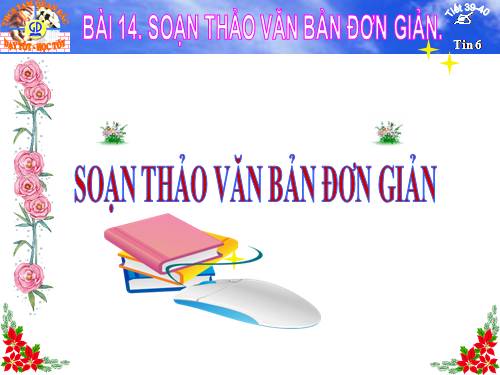 Bài 14. Soạn thảo văn bản đơn giản