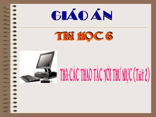 Bài thực hành 3. Các thao tác với thư mục