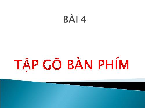 Bài 6. Học gõ mười ngón