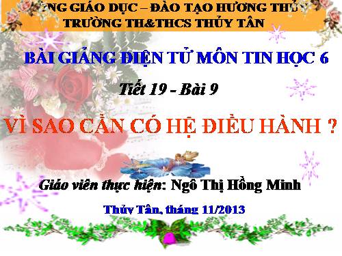 Bài 9. Vì sao cần có hệ điều hành?