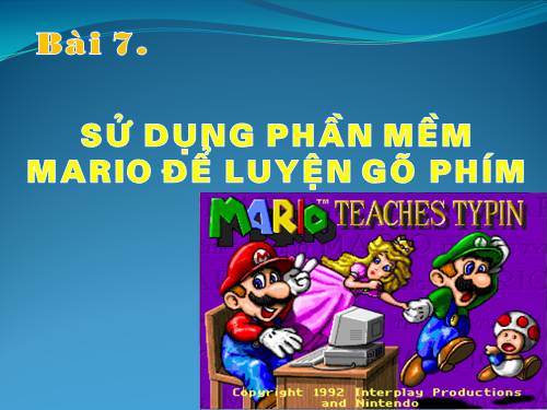 Bài 7. Sử dụng phần mềm Mario để luyện gõ phím