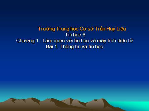 Bài 1. Thông tin và tin học